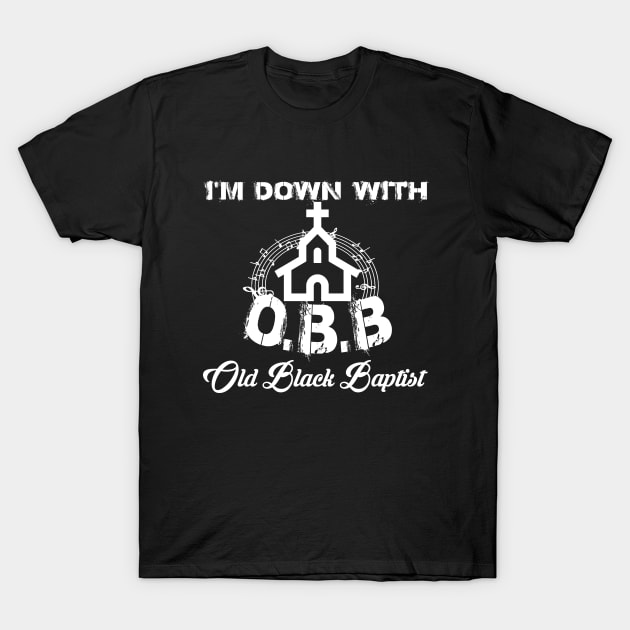 O.B.B (Old Black Baptist) - Joe Francis McCalister Original T-Shirt by Ruach Runner